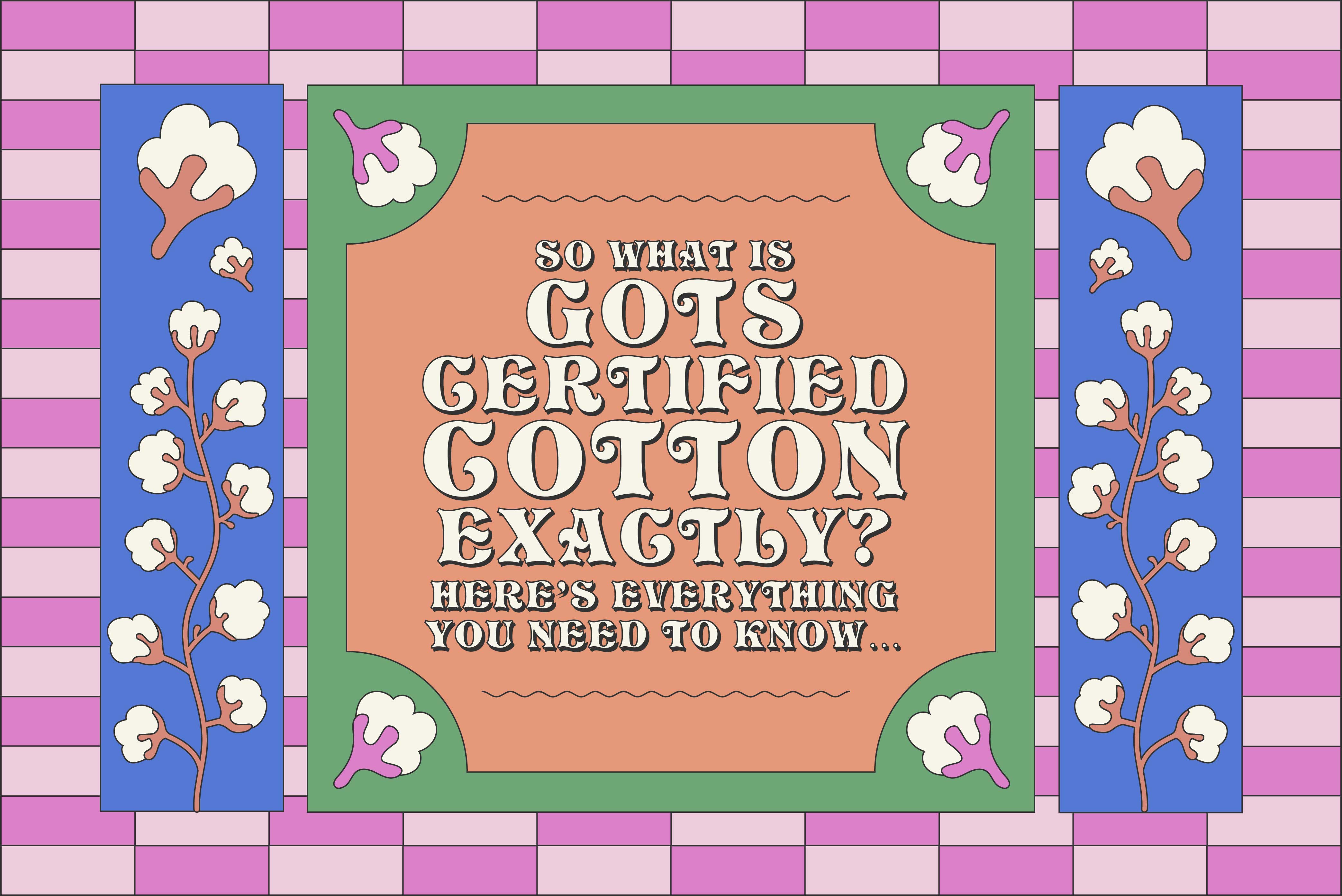 What is GOTS Certified Cotton? – Lucy & Yak
